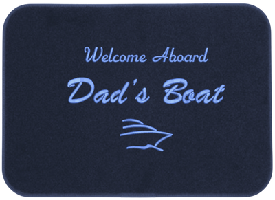 Welcome Aboard Dad's Boat Mat