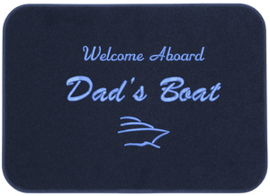 Welcome Aboard Dad's Boat Mat